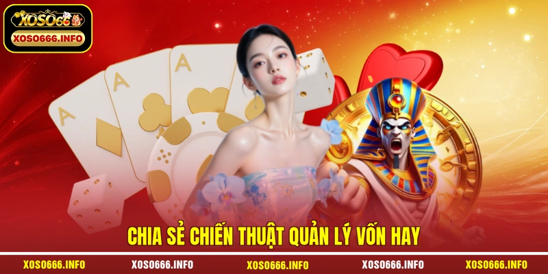 Chia sẻ chiến thuật quản lý vốn hay