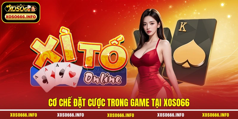 Cơ chế đặt cược trong game tại XOSO66