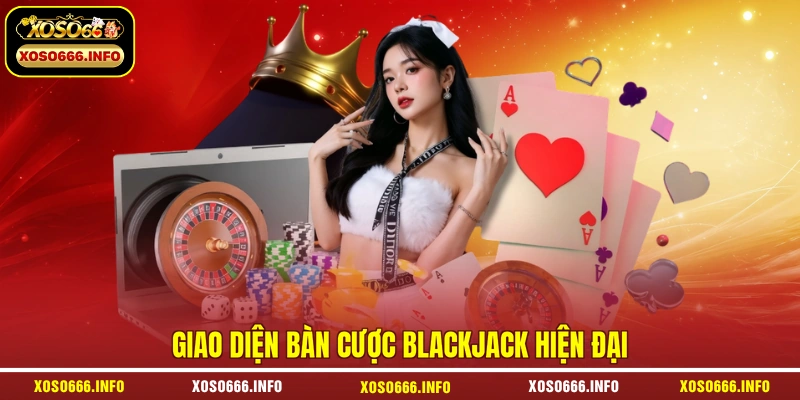 Giao diện bàn cược blackjack hiện đại