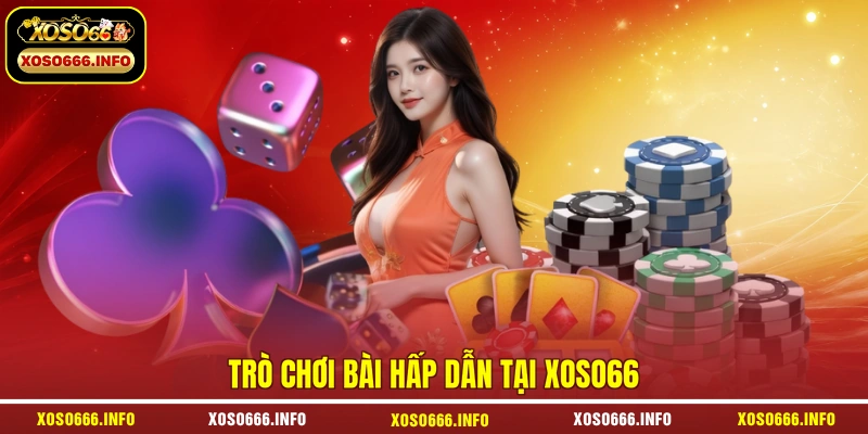 Trò chơi bài hấp dẫn tại XOSO66